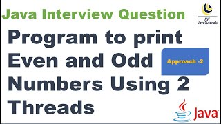 Print numbers in sequence using 2 Threads (Approach 2)|| Print odd and even numbers  using 2 threads