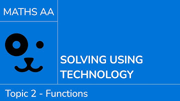 Solving using technology [IB Maths AA SL/HL]