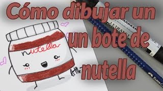 Cómo dibujar un bote de nutella / How to draw a cute nutella jar