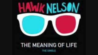 Watch Hawk Nelson The Meaning Of Life video