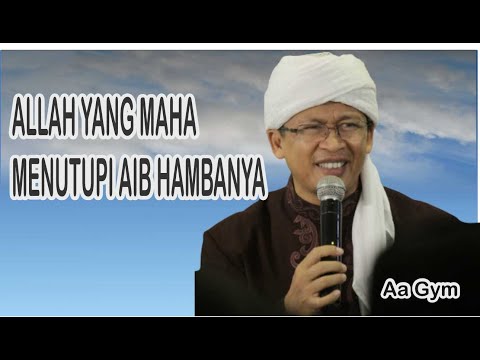 Ceramah Aa Gym terbaru di Kajian Tauhid "ALLAH MAHA MENUTUPI AIB-AIB KITA" Ceramah Aa Gym terbaru di Kajian Tauhid "ALLAH MAHA MENUTUPI AIB-AIB KITA"