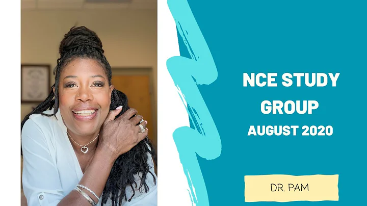 NCE: Study Group August 2020- Dr. Pam