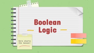 AP Computer Science Principles Final Exam Project: Tutorial on Boolean Logic