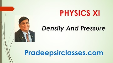 PHY XI 10-01 Density And Pressure Pradeep Kshetrapal Physics channel