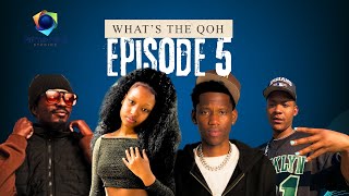 What's The Qoh Episode 5 || Panda Why Not Nhlax  || @farook_anthonio , @‬mainly.lebo, @monaeee_m.
