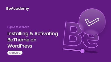 BeAcademy | Figma to Website – Module 2.1: Installing & Activating BeTheme on WordPress