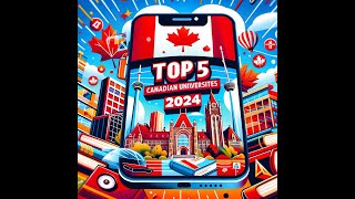 Top 5 Canadian Universities in 2024