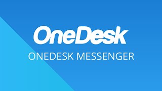 OneDesk - Getting Started: OneDesk Messenger screenshot 4