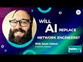 Will AI Replace Network Engineers