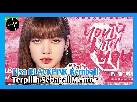 Lisa BLACKPINK Kembali Terpilih Sebagai Mentor ‘Youth With You Season 3’