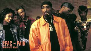 2Pac - Pain (Sherabeats Remix)