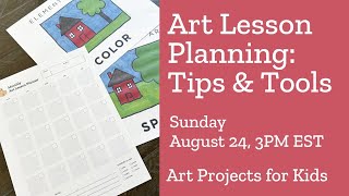 Art Lesson Planning: Tips & Tools
