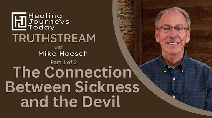 The Connection Between Sickness and the Devil Part 1| Mike Hoesch