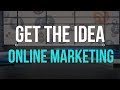 Get the Idea - Online Marketing