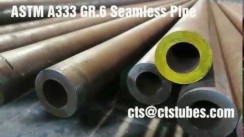 ASTM A333 GR 6 seamless pipe
