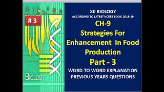 XII Bio Ch-9 Strategies for enhancement in food production part-3 word to word explanation