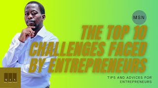 The top 10 challenges faced by entrepreneurs today