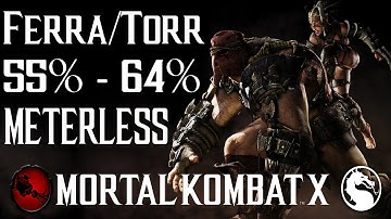 Ferra/Torr (Ruthless) 55% - 64% Combos (METERLESS) - Mortal Kombat X