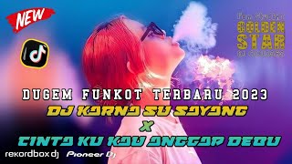 DUGEM BEST FUNKOT❗DJ BIARKAN CINTA TUMBUH SEBISANYA❗DJ KARNA SU SAYANG❗FYP TIKTOK 2023