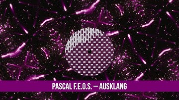 Pascal F.E.O.S. – Ausklang (2007)