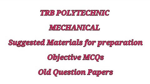TRB Polytechnic Mechanical Suggested materials for preparation