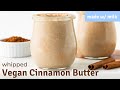 Don't Miss This Game-Changing Whipped Vegan Cinnamon Butter Recipe