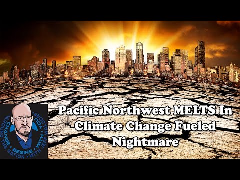 Pacific Northwest MELTS In Climate Change Fueled Nightmare - YouTube
