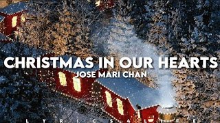 Jose Mari Chan - Christmas In Our Hearts (Lyrics)