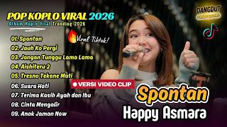 Download Lagu Happy Asmara -  SPONTAN (TANPA) UHUY! -  JAUH KO PERGI - AISHITERU 2 || FULL ALBUM KOPLO TERBARU MP3