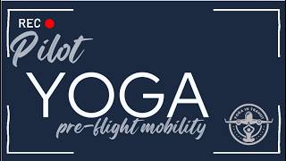 Yoga for Pilots | Preflight Mobility