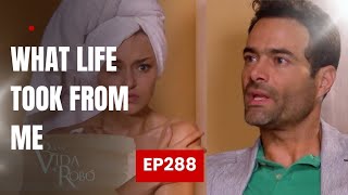 What life took from me ep288