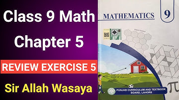 Class 9 Math Chapter 5 Review Exercise 5 | Class 9 Math Unit 5 Review Exercise 5
