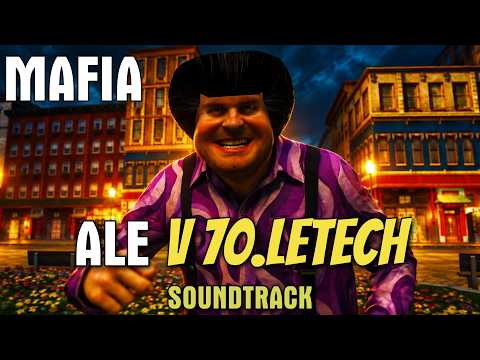 MAFIA: ALE V 70. LETECH! [SOUNDTRACK]