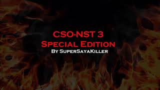 CSO-NST SPECIAL EDITION GamePlay [Black Zombies Hero Heroine Svdex]