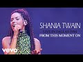 Shania Twain - From This Moment On (Live In Dallas / 1998)