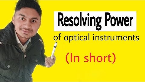 Resolving power of an optical instrument. Rayleigh