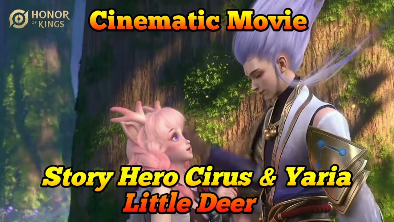 THE LITTLE DEER CG CINEMATIC STORY HERO CIRUS & YARIA || Honor of Kings