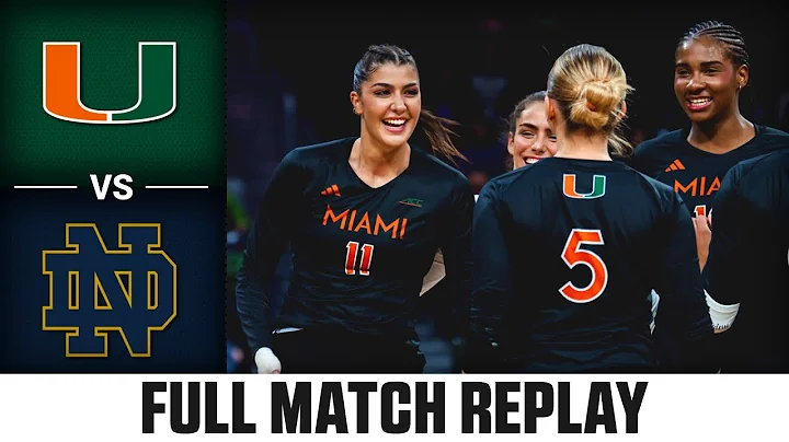 Miami vs. Notre Dame Full Match Replay | 2025 ACC Volleyball