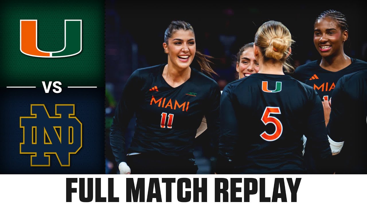 Miami vs. Notre Dame Full Match Replay | 2025 ACC Volleyball
