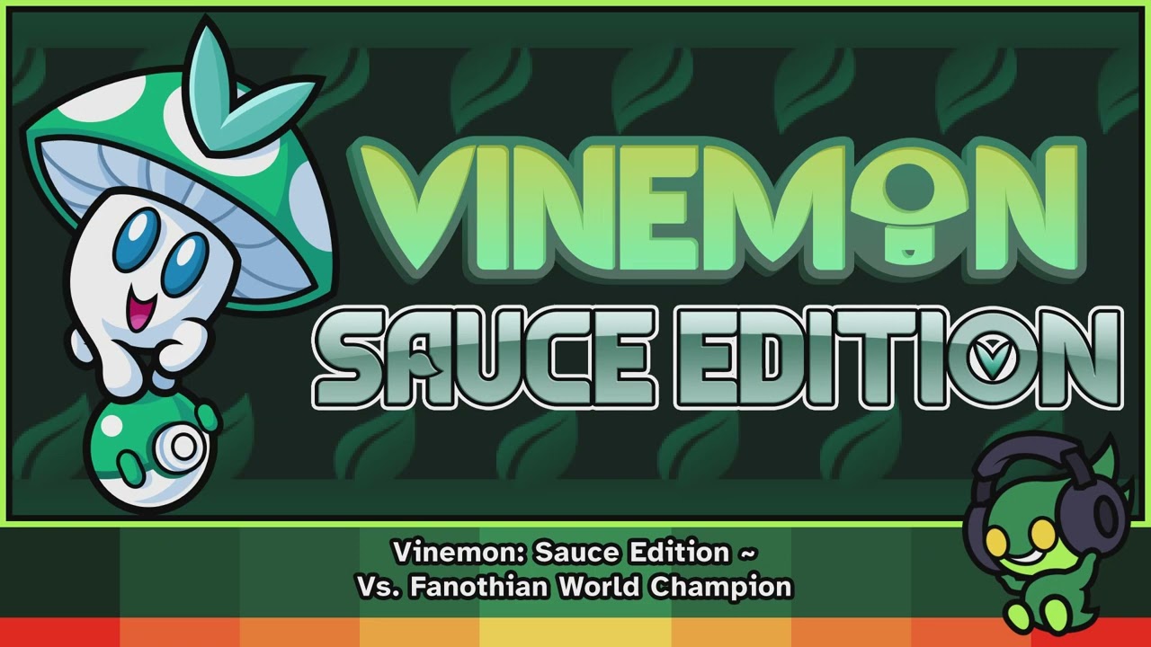 Vinemon: Sauce Edition ~ Vs. Fanothian World Champion
