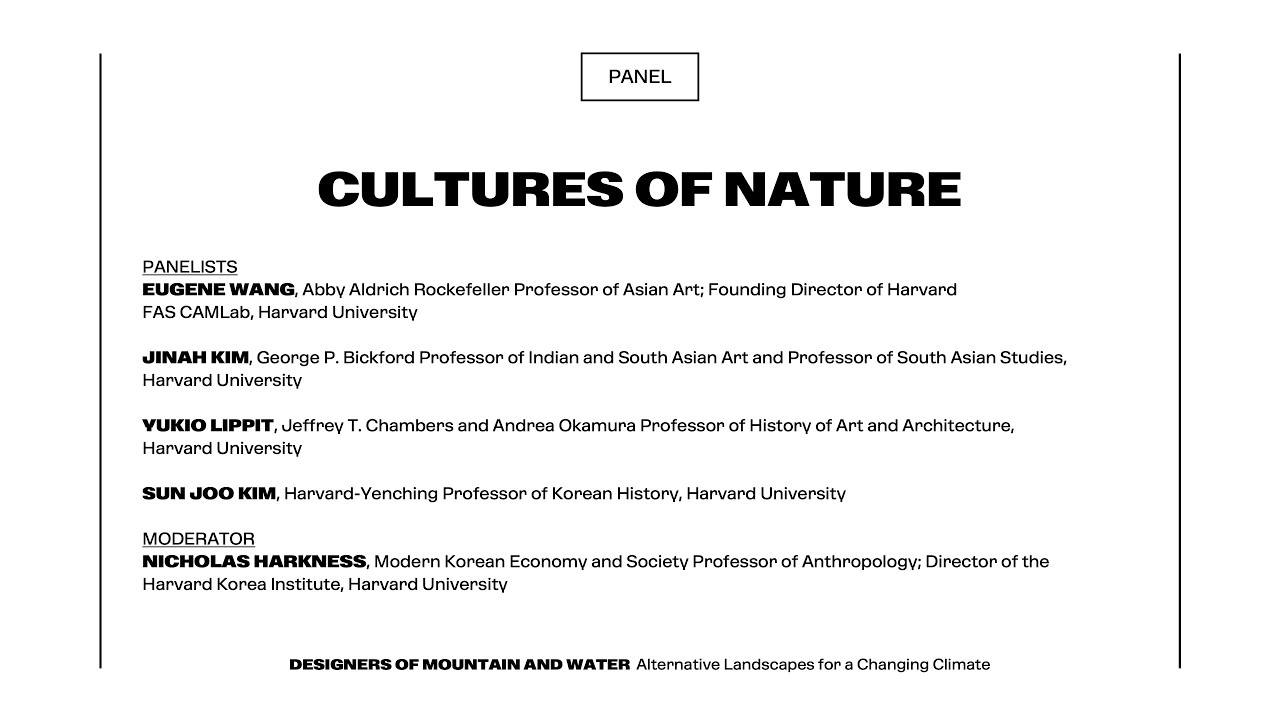 Designers of Mountain and Water: Alternative Landscapes for a Changing Climate | Panel 1
