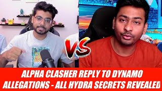 ALPHA CLASHER REPLY TO DYNAMO ALLEGATIONS - ALL HYDRA SECRETS REVEALED😱 FULL MATTER EXPLAINED