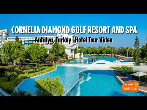 Cornelia Diamond Golf - Antalya, Turkey | Hotel Tour Video