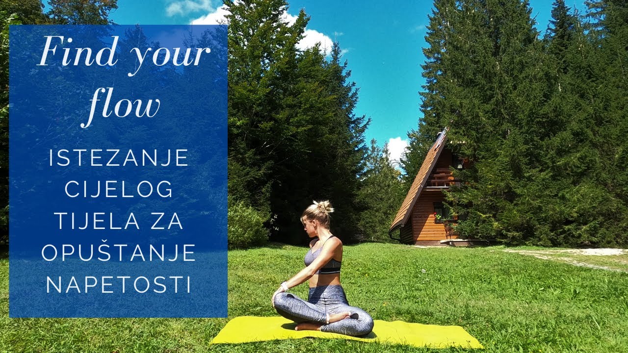 FIND YOUR FLOW: Istezanje cijelog tijela s fokusom na disanje i opuštanje napetosti kroz flow