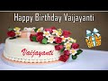 Happy Birthday Vaijayanti Image Wishes✔ Whatsapp Status Video Download Free