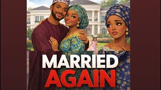 Married Again Final Part By Northern Marriages Blog