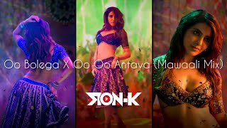 Pushpa | Oo Bolega Ya X Oo Oo Antava (Mawaali Mix) | Dj Ron K