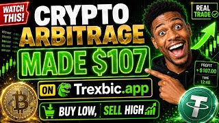 How I Made $107 Trading Crypto Arbitrage on Trexbic.app
