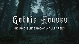 Gothic Houses – 5-Hour 4K UHD Slideshow Wallpapers (10 Images – 1 Every 30 Minutes)
