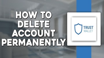 How To Delete Trust Wallet Account Permanently (Quick Tutorial)